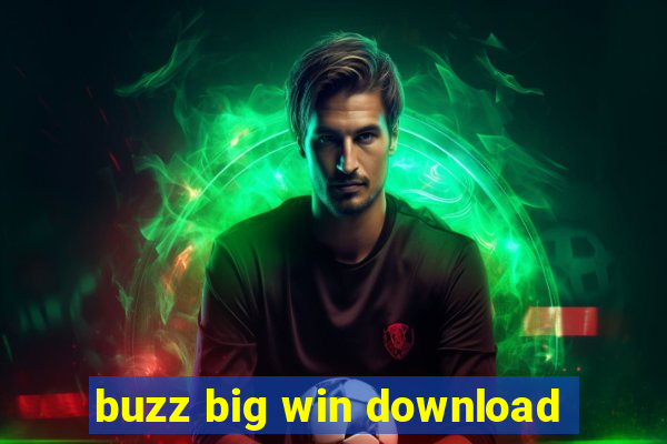 buzz big win download